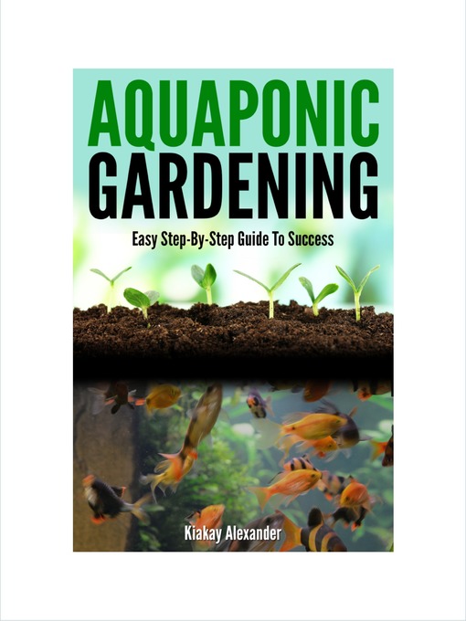 Title details for Aquaponic Gardening by Kiakay Alexander - Available